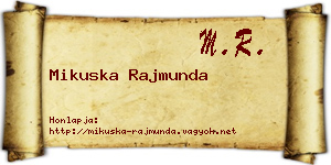 Mikuska Rajmunda névjegykártya